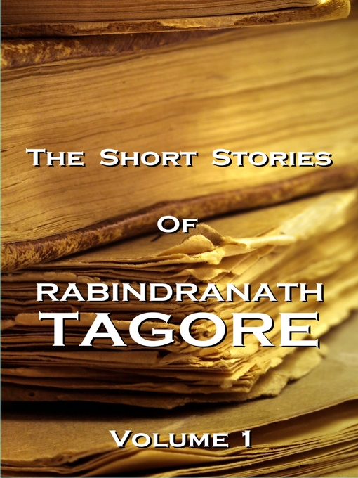 Title details for The Short Stories of Rabindranath Tagore, Volume 1 by Rabindranath Tagore - Available